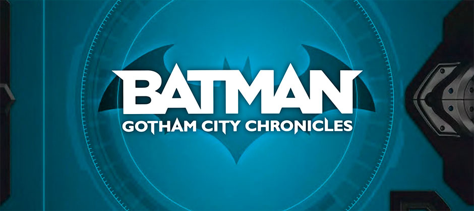 Batman: Gotham City Chronicles – The Esoteric Order of Gamers